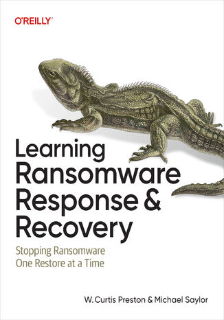 Okładka: Learning Ransomware Response & Recovery. Stopping Ransomware One Restore at a Time