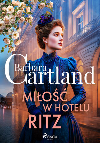 Miłość w hotelu Ritz  Ponadczasowe historie miłosne Barbary Cartland (#22)