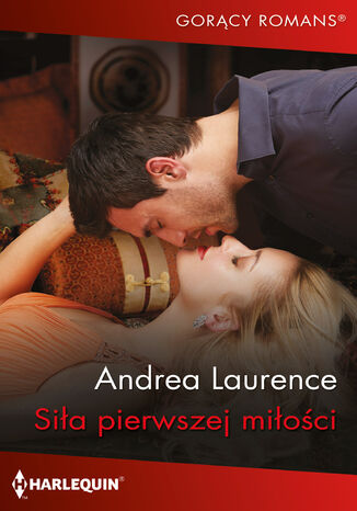 Siła pierwszej miłości Andrea Laurence
