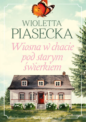 Wiosna w chacie pod starym świerkiem