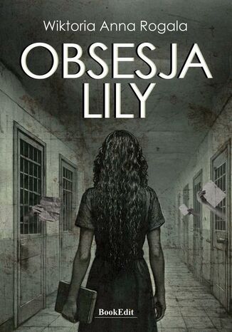 Obsesja Lily Anna Wiktoria Rogala