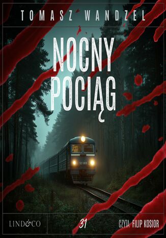 Nocny pociąg. Tom 31. Komisarz Oczko Tomasz Wandzel Nocny pociąg. Tom 31. Komisarz Oczko Tomasz Wandzel
