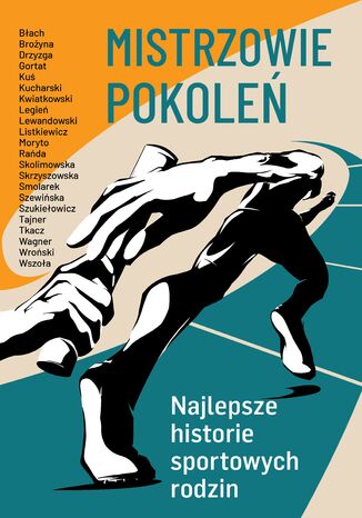Biblioteka Przeglądu Sportowego. Mistrzowie pokoleń. Najlepsze historie sportowych rodzin