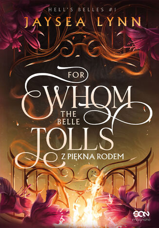 For Whom The Belle Tolls. Z piękna rodem Jaysea Lynn For Whom The Belle Tolls. Z piękna rodem Jaysea Lynn