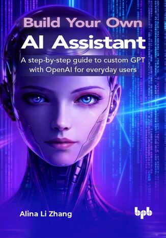 Okładka: Build Your Own AI Assistant