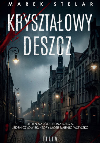 Eilhard Kurtz (Tom 2). Kryształowy deszcz Marek Stelar Eilhard Kurtz (Tom 2). Kryształowy deszcz Marek Stelar