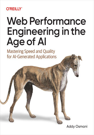 Okładka: Web Performance Engineering in the Age of AI. Mastering Speed and Quality for AI-Generated Applications