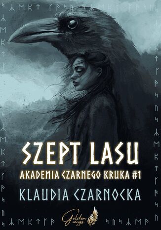 Szept lasu. Akademia Czarnego Kruka. Tom 1 Klaudia Czarnocka