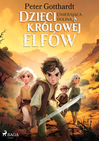 Dzieci królowej elfów 6  Umierająca dolina (#6)