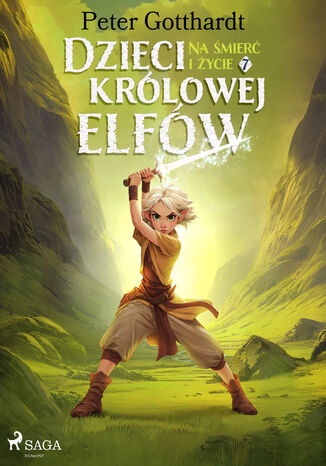 Dzieci królowej elfów 7  Na śmierć i życie (#7)