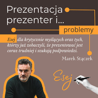 Prezentacja, prezenter i... problemy