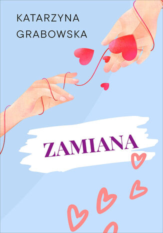 Zamiana Katarzyna Grabowska Zamiana Katarzyna Grabowska