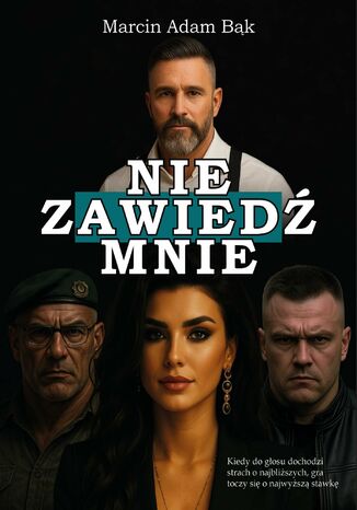 Nie zawiedź mnie Marcin Adam Bąk