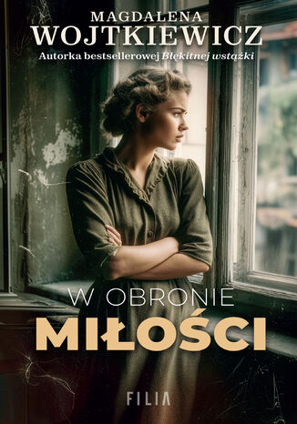 W obronie miłości Magdalena Wojtkiewicz W obronie miłości Magdalena Wojtkiewicz