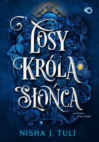 Artefakty Uranosa. Losy króla Słońca. Tom 3 Nisha J. Tuli Artefakty Uranosa. Losy króla Słońca. Tom 3 Nisha J. Tuli