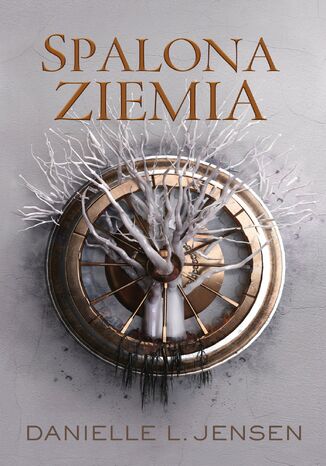 Spalona ziemia. Mroczne Wybrzeża. Tom 4 Danielle L. Jensen Spalona ziemia. Mroczne Wybrzeża. Tom 4 Danielle L. Jensen