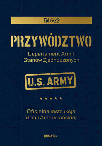 Przywództwo. Oficjalna instrukcja Armii Amerykańskiej