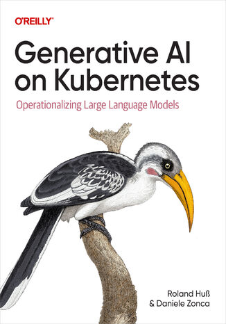 Okładka: Generative AI on Kubernetes. Operationalizing Large Language Models
