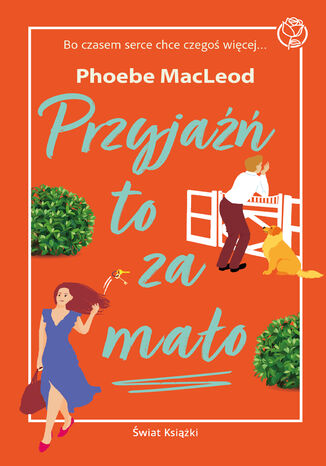 Przyjaźń to za mało Phoebe MacLeod Przyjaźń to za mało Phoebe MacLeod