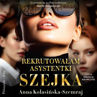 Rekrutowałam asystentki szejka