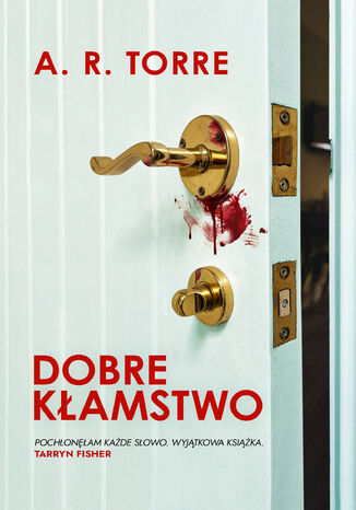 Dobre kłamstwo A. R. Torre
