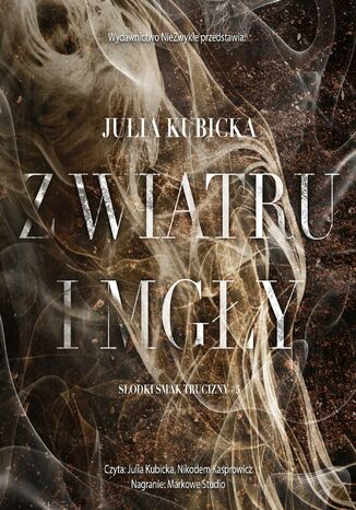 Z wiatru i mgły Julia Kubicka Z wiatru i mgły Julia Kubicka