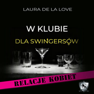 W klubie dla swingersów. Relacje kobiet