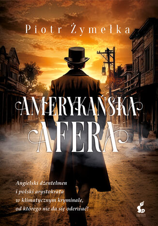 Amerykańska afera Piotr Żymełka