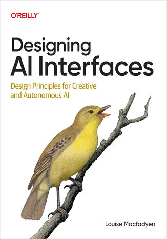 Okładka: Designing AI Interfaces. Design Principles for Creative and Autonomous AI