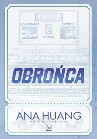 Obrońca. Bogowie gry. Tom 2 Ana Huang Obrońca. Bogowie gry. Tom 2 Ana Huang
