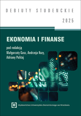 Ekonomia i finanse 2025 [DEBIUTY STUDENCKIE]