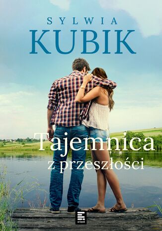 Tajemnica z przeszłości. Cykl żuławski. Tom 2 Sylwia Kubik