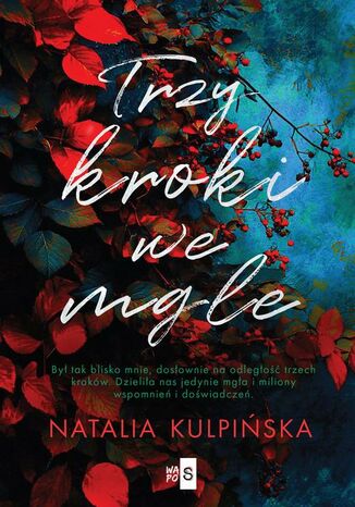 Trzy kroki we mgle Natalia Kulpińska Trzy kroki we mgle Natalia Kulpińska