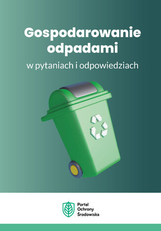 Gospodarowanie odpadami w pytaniach i odpowiedziach