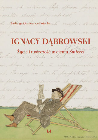 Ignacy Dąbrowski. Życie i twórczość w cieniu Śmierci