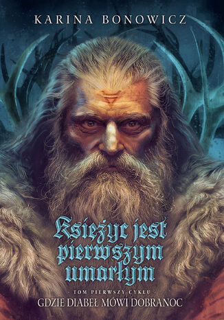 Gdzie diabeł mówi dobranoc. Tom 1. Księżyc jest pierwszym umarłym