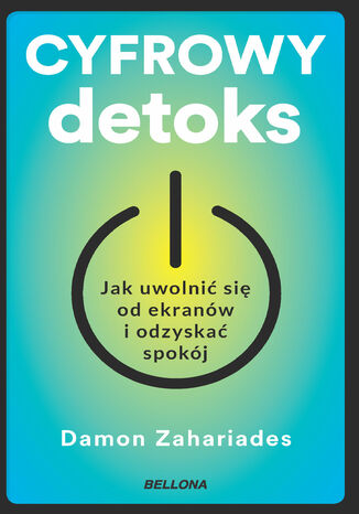 Cyfrowy detoks Damon Zahariades - ok�adka ksi��ki