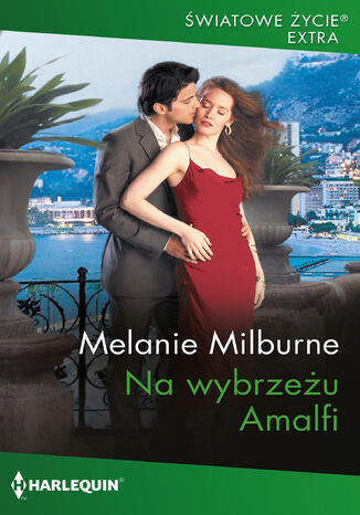 Na wybrzeżu Amalfi Melanie Milburne Na wybrzeżu Amalfi Melanie Milburne
