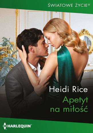 Apetyt na miłość Heidi Rice