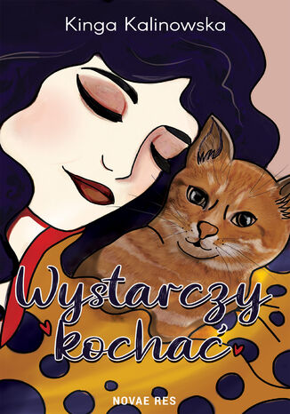 Wystarczy kochać Kinga Kalinowska Wystarczy kochać Kinga Kalinowska