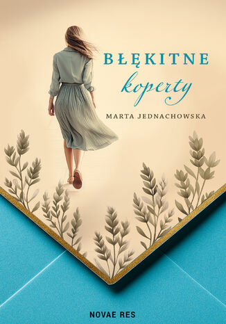 Błękitne koperty Marta Jednachowska Błękitne koperty Marta Jednachowska