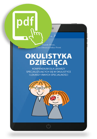 Okulistyka dziecięca kompendium dla lekarzy specjalizujących się w okulistyce i lekarzy innych specjalności