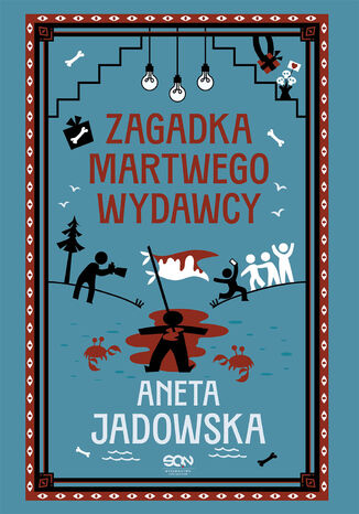 Zagadka martwego wydawcy. Gracje z Ustki. Tom 3 Aneta Jadowska