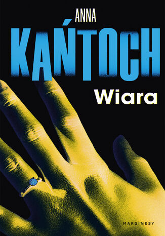 Wiara Anna Kańtoch Wiara Anna Kańtoch