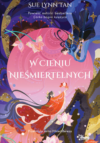 W cieniu nieśmiertelnych. Niebiańskie Królestwo. Tom 0 Sue Lynn Tan