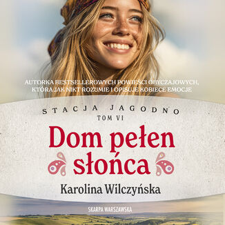Stacja Jagodno. Dom pełen słońca