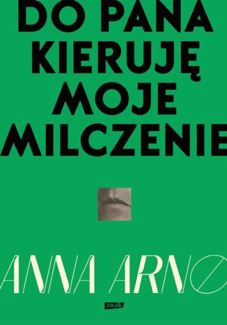 Do Pana kieruję moje milczenie