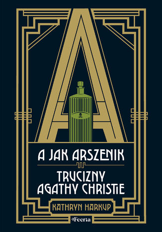 A jak Arszenik. Trucizny Agathy Christie
