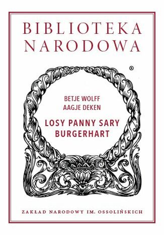 Losy panny Sary Burgerhart Aagje Deken, Betje Wolff Losy panny Sary Burgerhart Aagje Deken, Betje Wolff