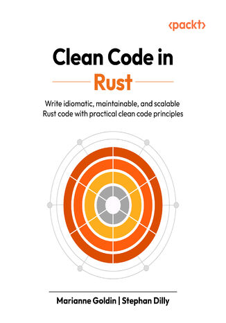 Okładka: Clean Code in Rust. Write idiomatic, maintainable, and scalable Rust code with practical clean code principles